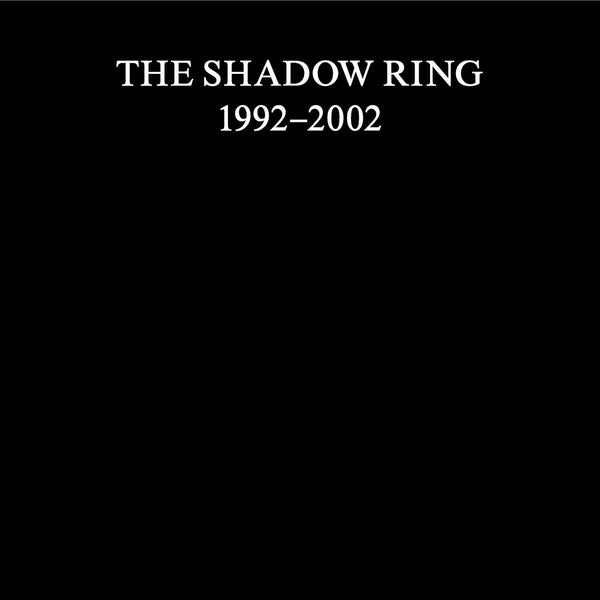 The Shadow Ring - 1992-2002 11xCD + DVD