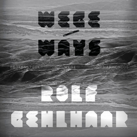 Rolf Gehlhaar - Wege / Ways LP